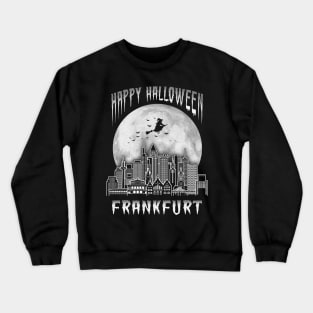 Happy Halloween Frankfurt Germany Crewneck Sweatshirt